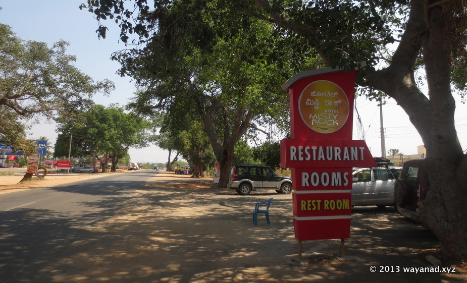 Misty Rock  & the Cafe Coffee Day located opposite to it are decent place for halt midway between Mysore and Sultan Bathery. These places are located a couple of kilometers before Gundlupet town. 