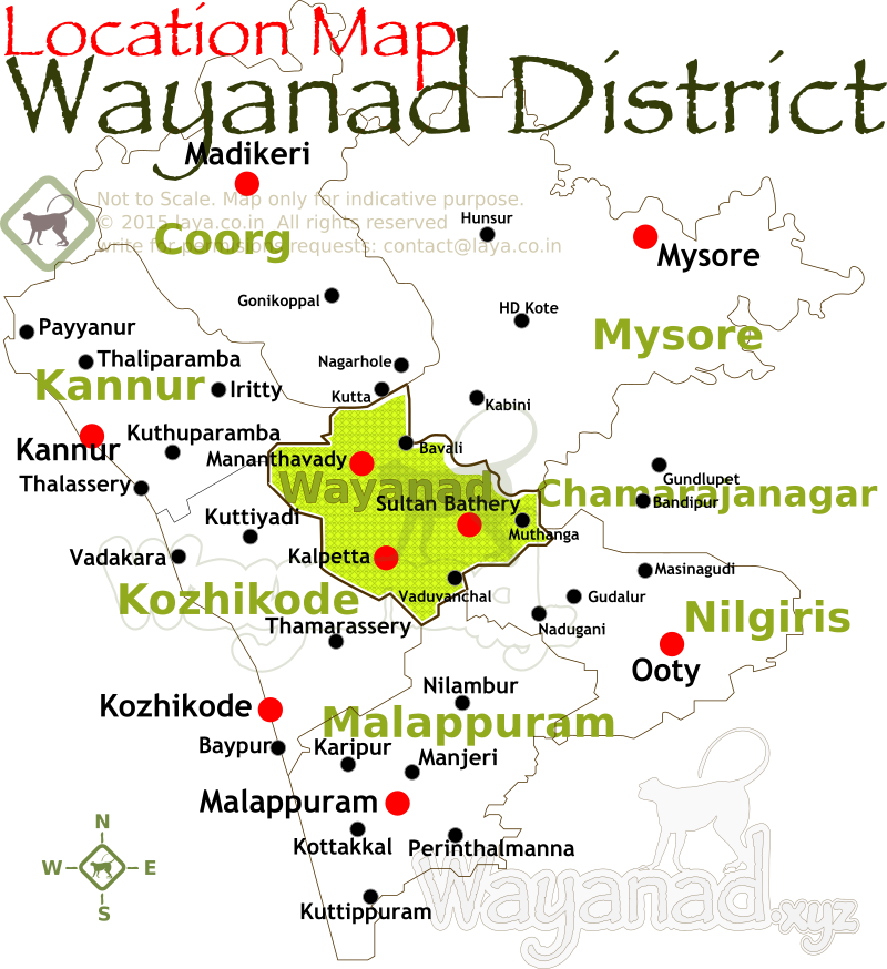 Wayanad shares boarder with Coorg (Kodagu), Mysore (Mysuru), Chamarajanagar, Nilgiris, Malappuram, Kozhikode (Calicut), Kannur (Kannanur)
